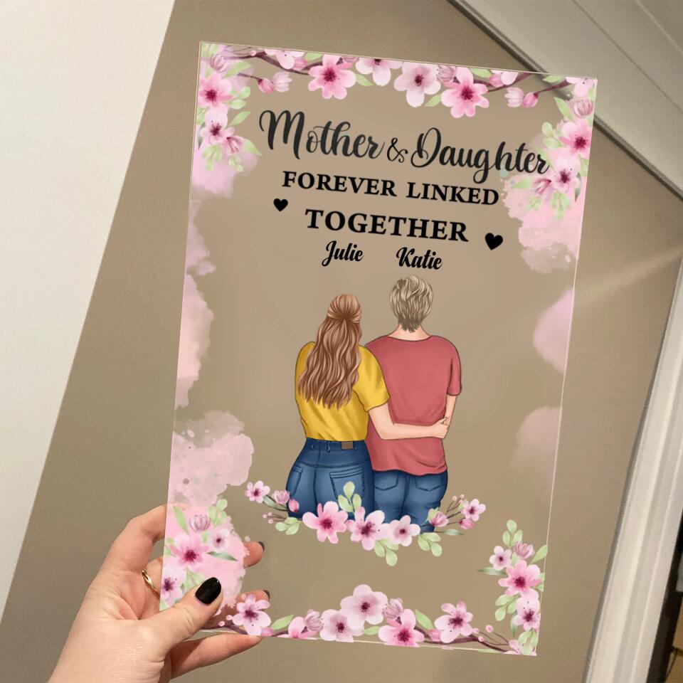 Mother And Daughter - Personalized Acrylic Plaque - Birthday Gift Mother's Day Gift For Mom, Daughters PL-F11