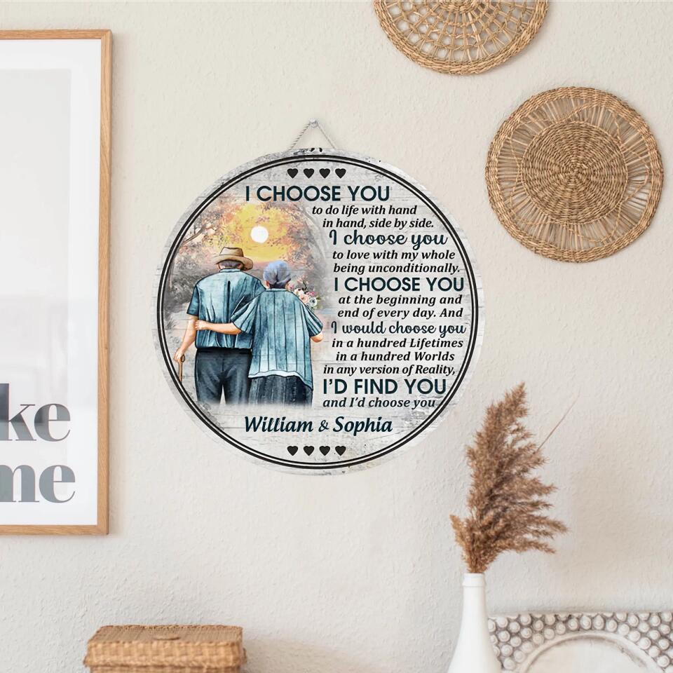 Family Old Couple Husband Wife I Choose You Custom Wood Circle Sign, Anniversary Gift, Memorial Gift, Sympathy, Wall Pictures, Wall Art, Wall Decor, Grandparents Day Gifts WS-F15