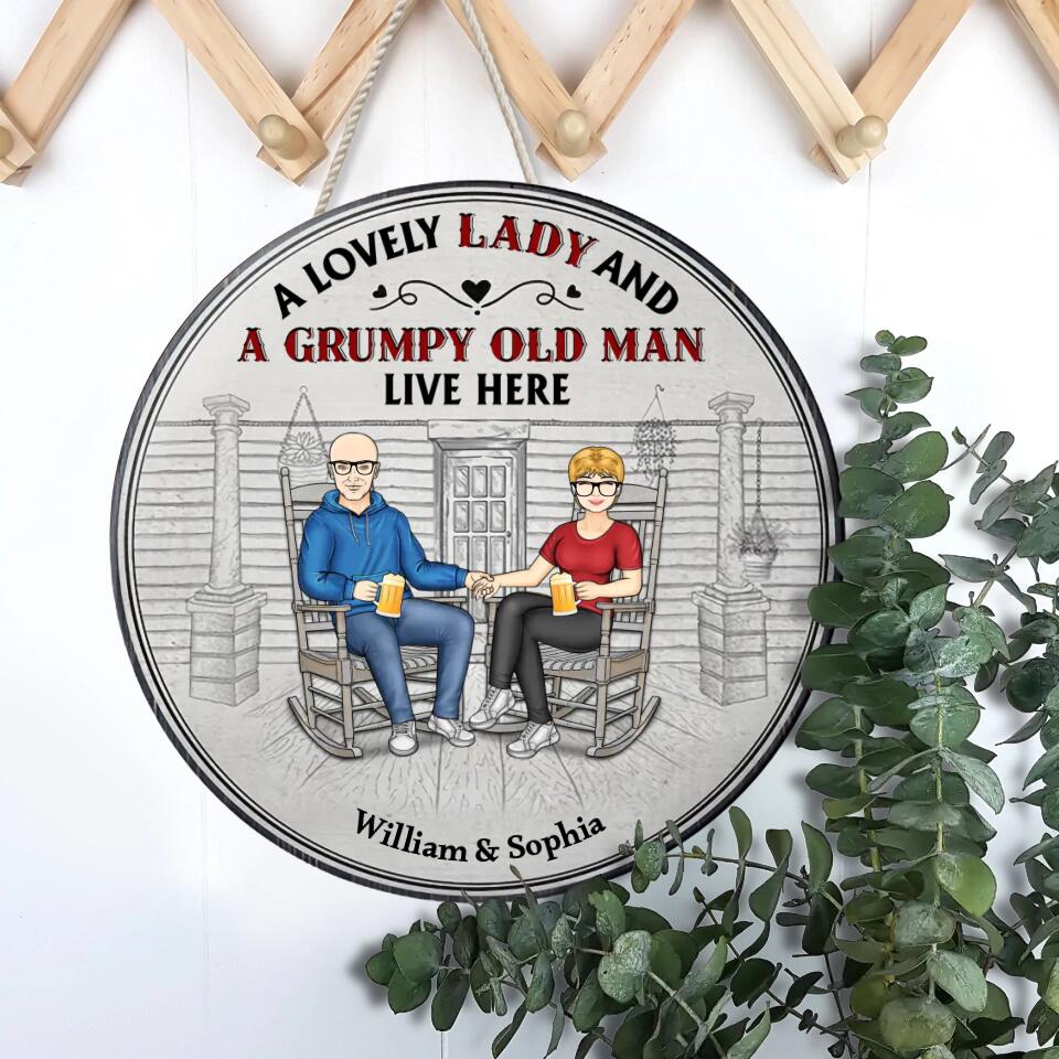 Family Couple A Lovely Lady And A Grumpy Old Man Live Here - Couple Gift - Personalized Custom Wood Circle Sign WS-F1