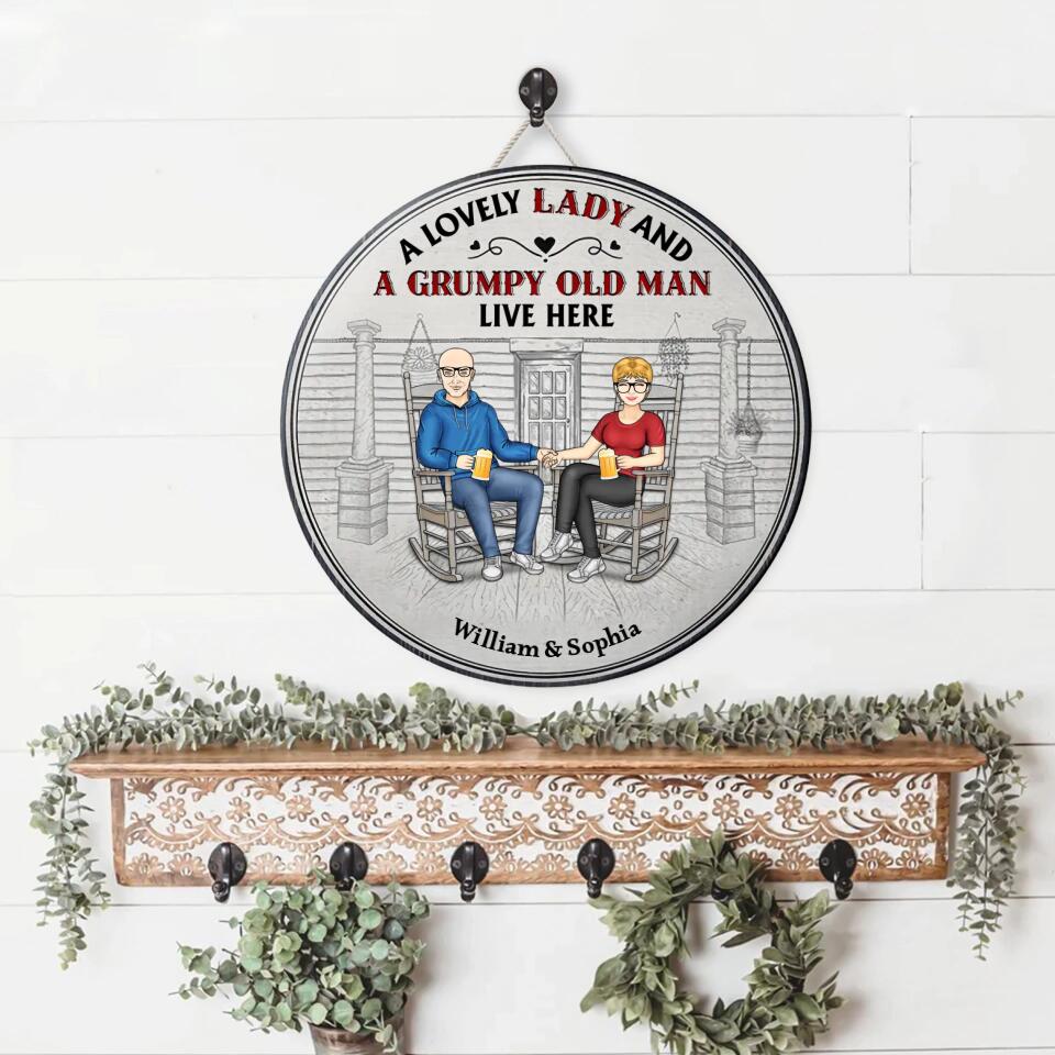 Family Couple A Lovely Lady And A Grumpy Old Man Live Here - Couple Gift - Personalized Custom Wood Circle Sign WS-F1