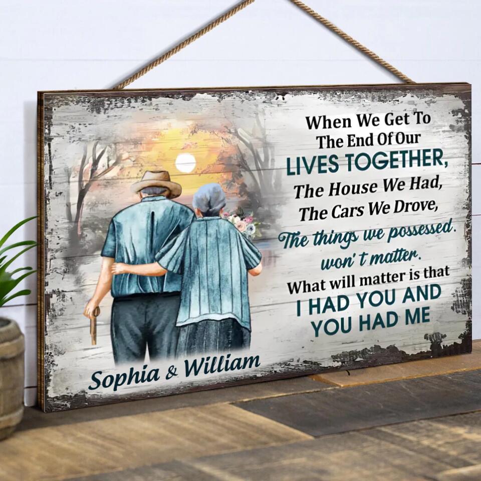 Family Old Couple When We Get Customized Wood Rectangle Sign WS-F41