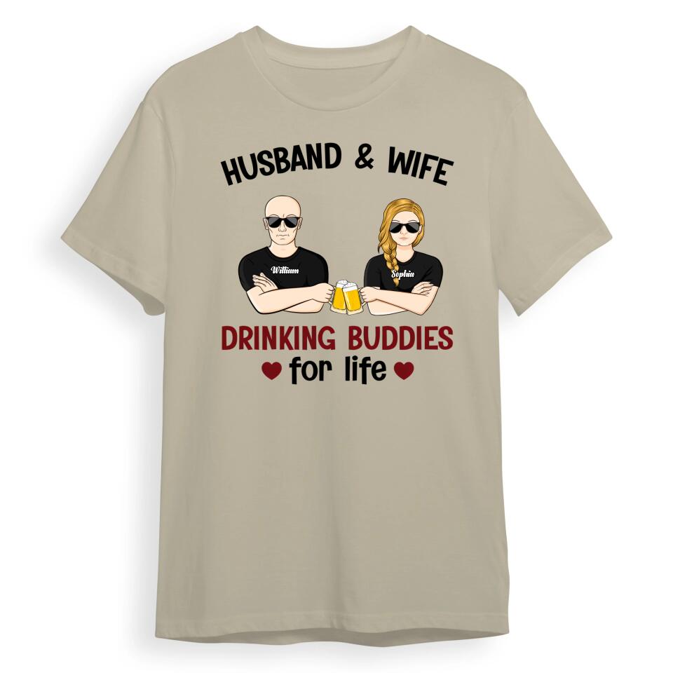 Husband And Wife Drinking Buddies For Life - Married Couple - Personalized Custom T-Shirt, Hoodie, Sweatshirt T-F14