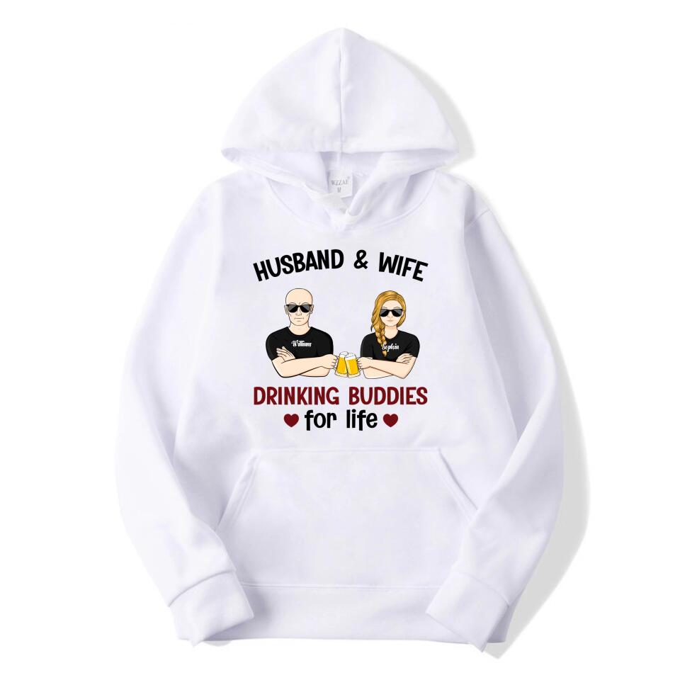 Husband And Wife Drinking Buddies For Life - Married Couple - Personalized Custom T-Shirt, Hoodie, Sweatshirt T-F14