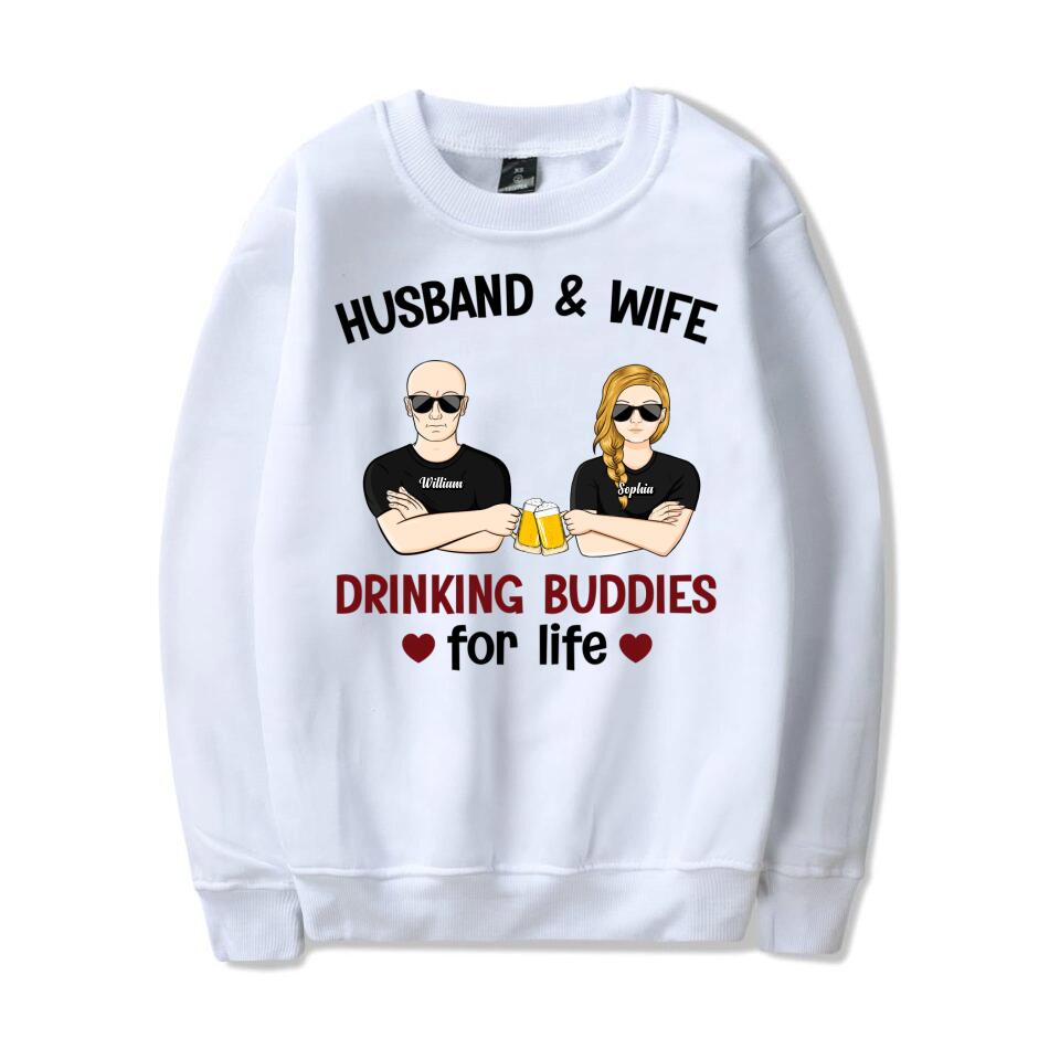 Husband And Wife Drinking Buddies For Life - Married Couple - Personalized Custom T-Shirt, Hoodie, Sweatshirt T-F14