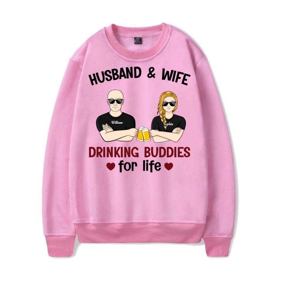 Husband And Wife Drinking Buddies For Life - Married Couple - Personalized Custom T-Shirt, Hoodie, Sweatshirt T-F14