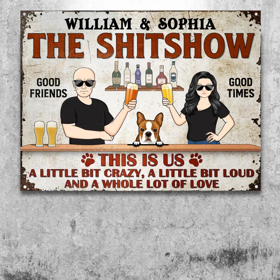 This Is Us A Little Bit Crazy A Little Bit Loud Dog Lovers Couple Husband Wife - Backyard Sign - Personalized Custom Classic Metal Signs F113