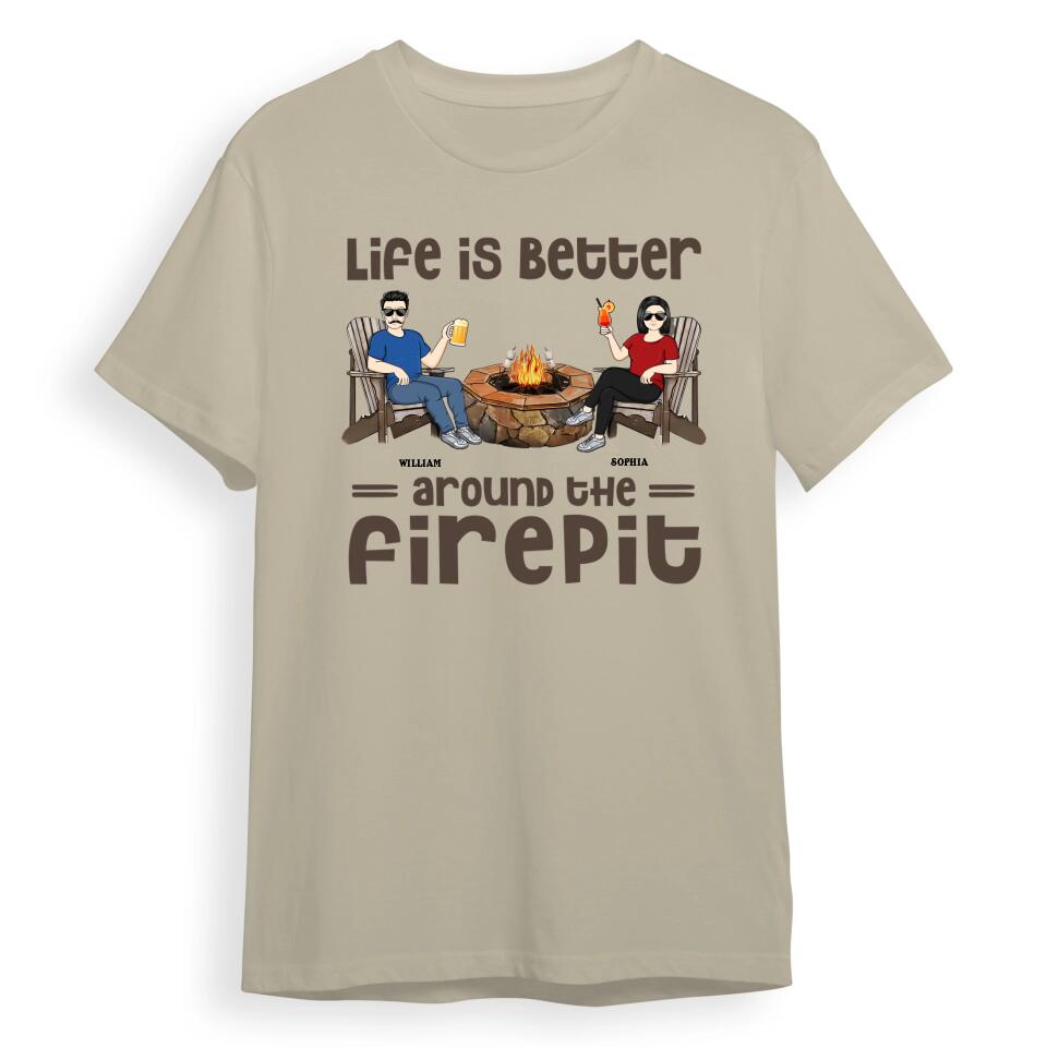 Life Is Better Around The Firepit Husband Wife Camping Couple - Personalized Custom T-Shirt, Hoodie, Sweatshirt T-F31