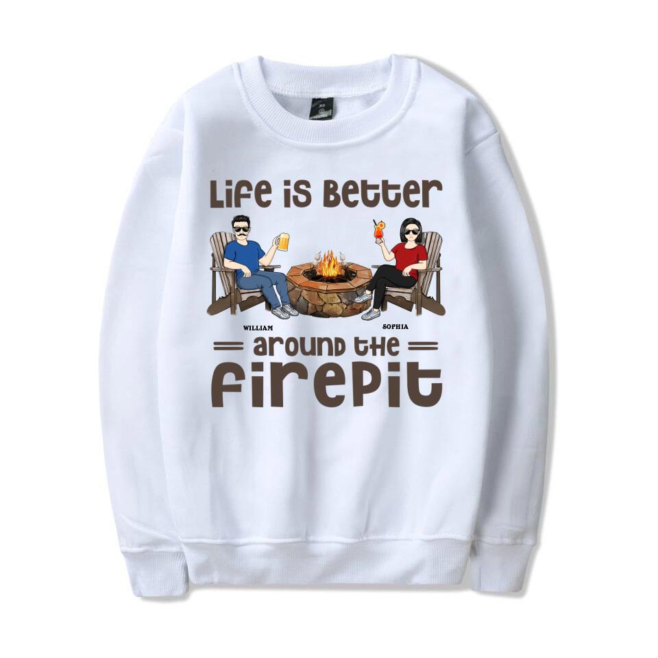 Life Is Better Around The Firepit Husband Wife Camping Couple - Personalized Custom T-Shirt, Hoodie, Sweatshirt T-F31