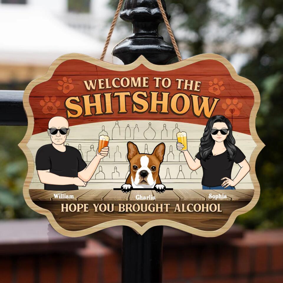 Hope You Brought Alcohol - Dog & Cat Personalized Custom Benelux Shaped Home Decor Wood Sign - House Warming Gift For Pet Owners, Pet Lovers WS-F48