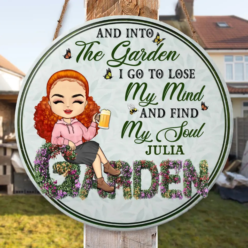 And Into The Garden I Go - Beware A Crazy Plant Lady Lives Here - Birthday, Housewarming Gift For Her, Him, Gardener, Outdoor Decor - Personalized Custom Wood Circle Sign WS-F38