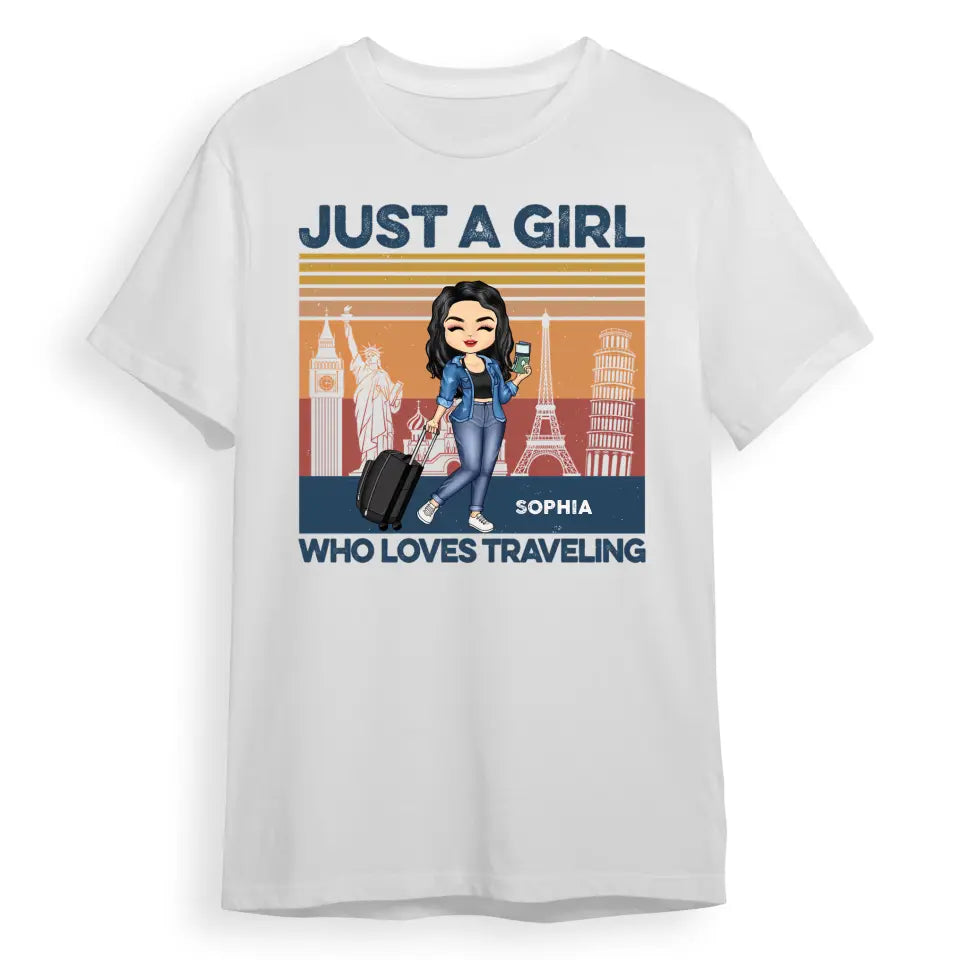 Just A Girl Who Loves Traveling - Gift For Travel Lovers - Personalized Custom T Shirt T-F76