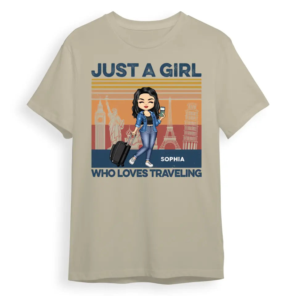 Just A Girl Who Loves Traveling - Gift For Travel Lovers - Personalized Custom T Shirt T-F76