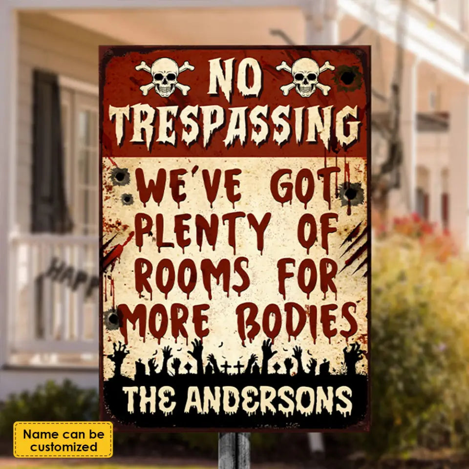 We've Got Plenty Of Rooms For More Bodies - Personalized Metal Sign, Halloween Ideas ms-f192