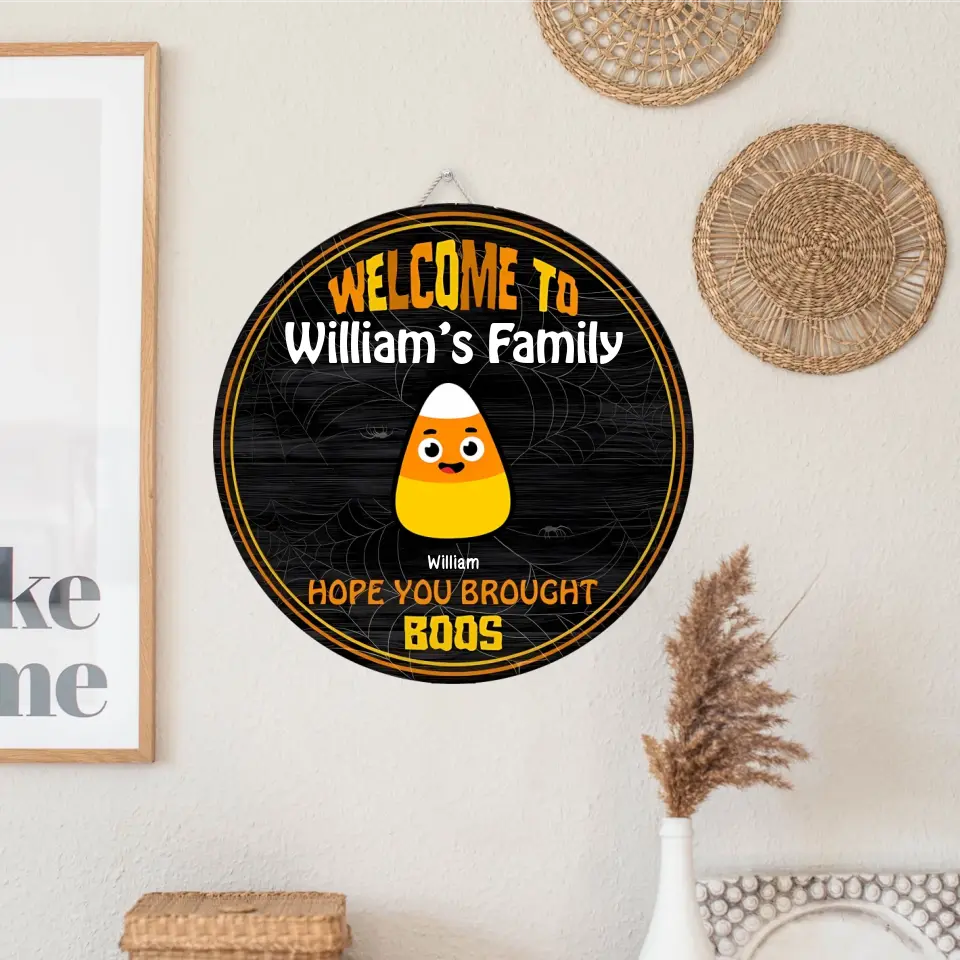 Welcome To Our Family - Hope You Brought Boos - Funny Personalised Door Sign, Halloween Decor WS-F50