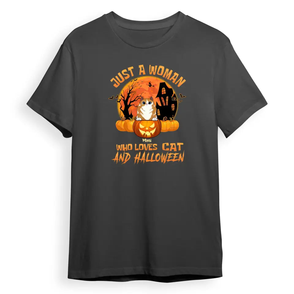 Just A Woman Who Loves Cats and Halloween - Personalized Unisex T-Shirt, Sweatshirt, Hoodie T-F102