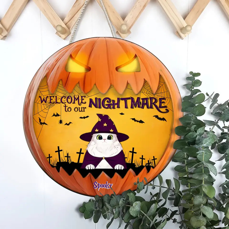 Welcome To Our Nightmare - Pets Halloween - Funny Personalised Pet Door Sign WS13