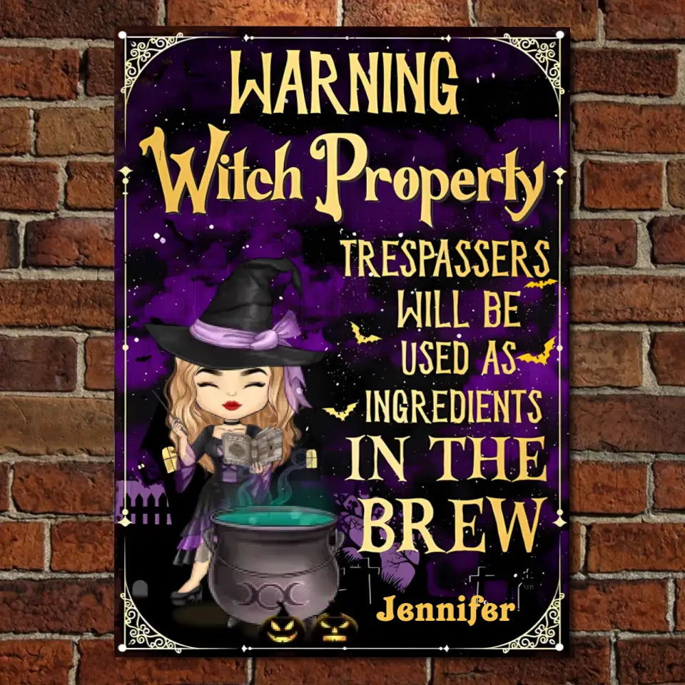 Trespassers Will Be Used As Ingredients In The Brew - Personalized Witch Metal Sign - Gift For Witches, Gift For Yourself, Halloween Gift ms-f200