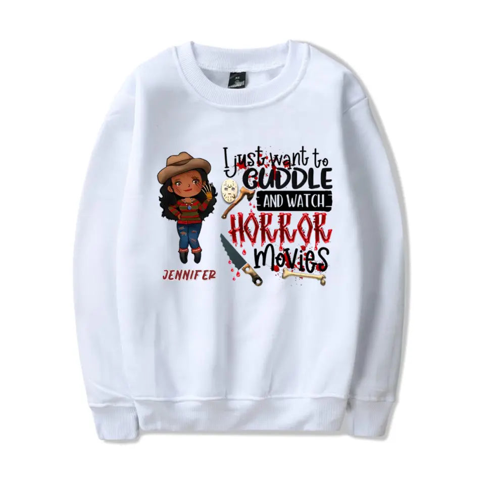 I Just Want To Cuddle And Watch Horror Movies - Personalized Unisex T-Shirt, Halloween Ideas. T-F126