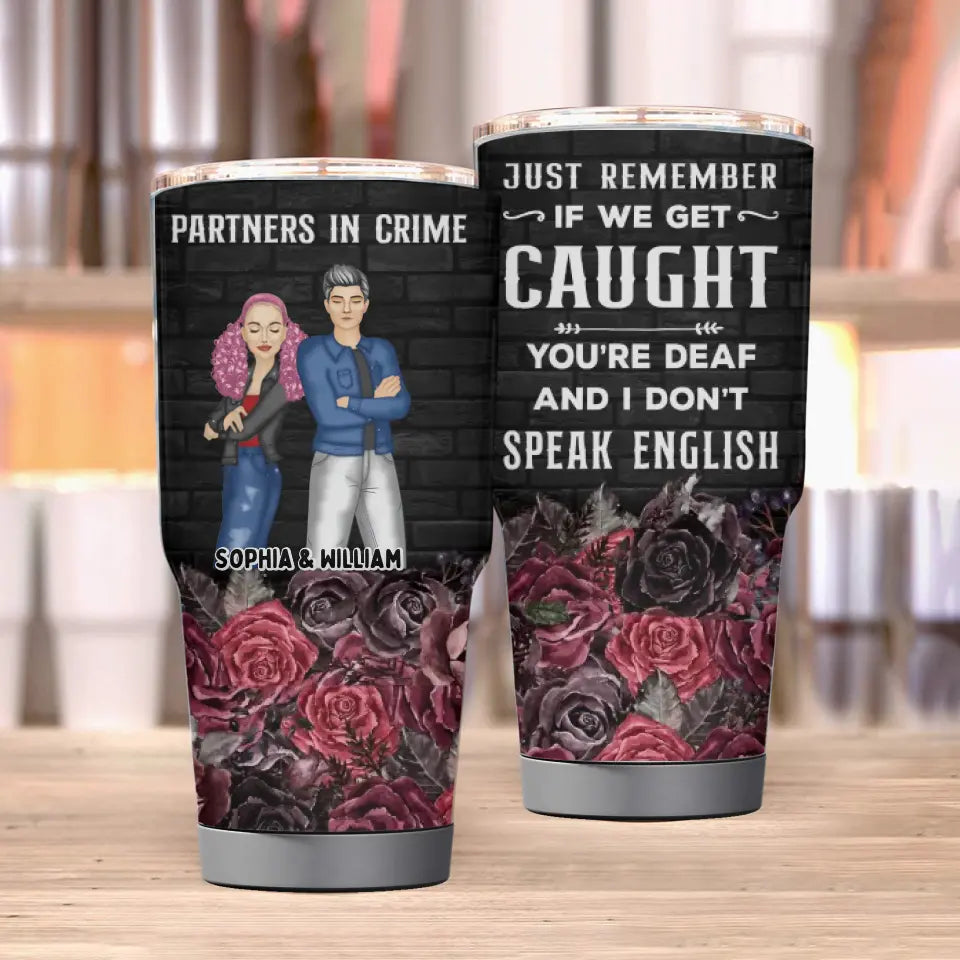 Bestie Partners In Crime If We Get Caught Black Ver - Gift For Besties - Personalized Custom 30oz Tumbler TU-F6